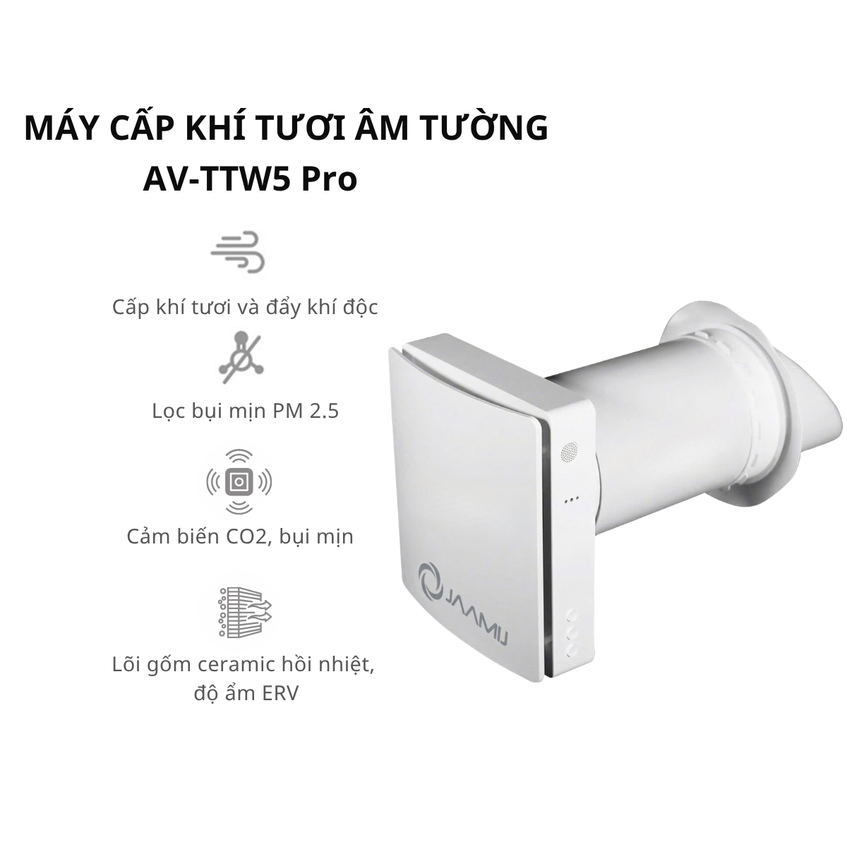 Máy cấp khí tươi âm tường JaamiJ AV-TTW5 Pro – Lõi gốm, lọc 3 lớp Máy cấp khí tươi âm tường JaamiJ AV-TTW5 Pro – Lõi gốm, lọc 3 lớp